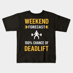 Weekend Forecast Deadlift Kids T-Shirt